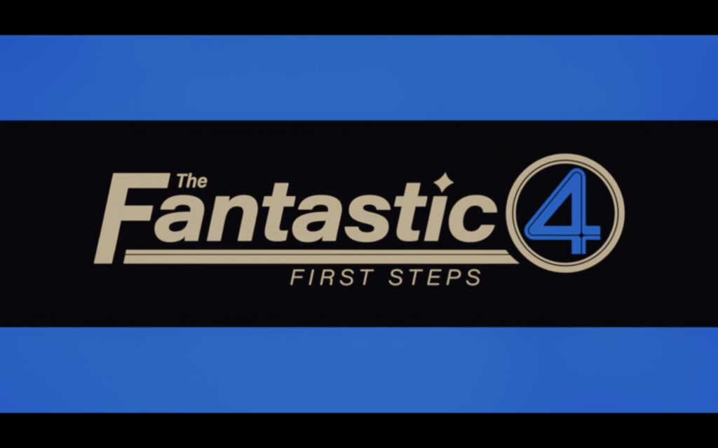 ファンタスティック4:ファースト・ステップ The Fantastic Four: First Steps